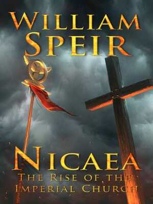 cover image of Nicaea--The Rise of the Imperial Church